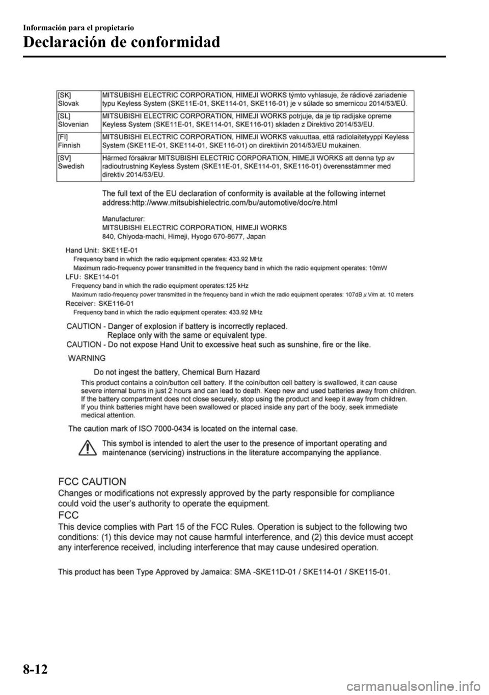 MAZDA MODEL 3 HATCHBACK 2018  Manual del propietario (in Spanish)  �,�Q�I�R�U�P�D�F�L�y�Q��S�D�U�D��H�O��S�U�R�S�L�H�W�D�U�L�R
��H�F�O�D�U�D�F�L�y�Q��G�H��F�R�Q�I�R�U�P�L�G�D�G
���� 
