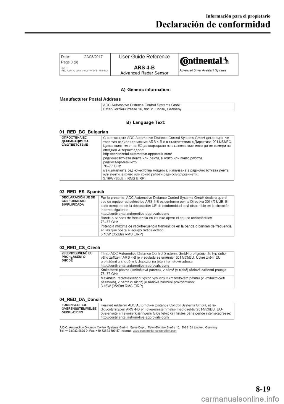 MAZDA MODEL 3 HATCHBACK 2018  Manual del propietario (in Spanish)  �,�Q�I�R�U�P�D�F�L�y�Q��S�D�U�D��H�O��S�U�R�S�L�H�W�D�U�L�R
��H�F�O�D�U�D�F�L�y�Q��G�H��F�R�Q�I�R�U�P�L�G�D�G
���� 
