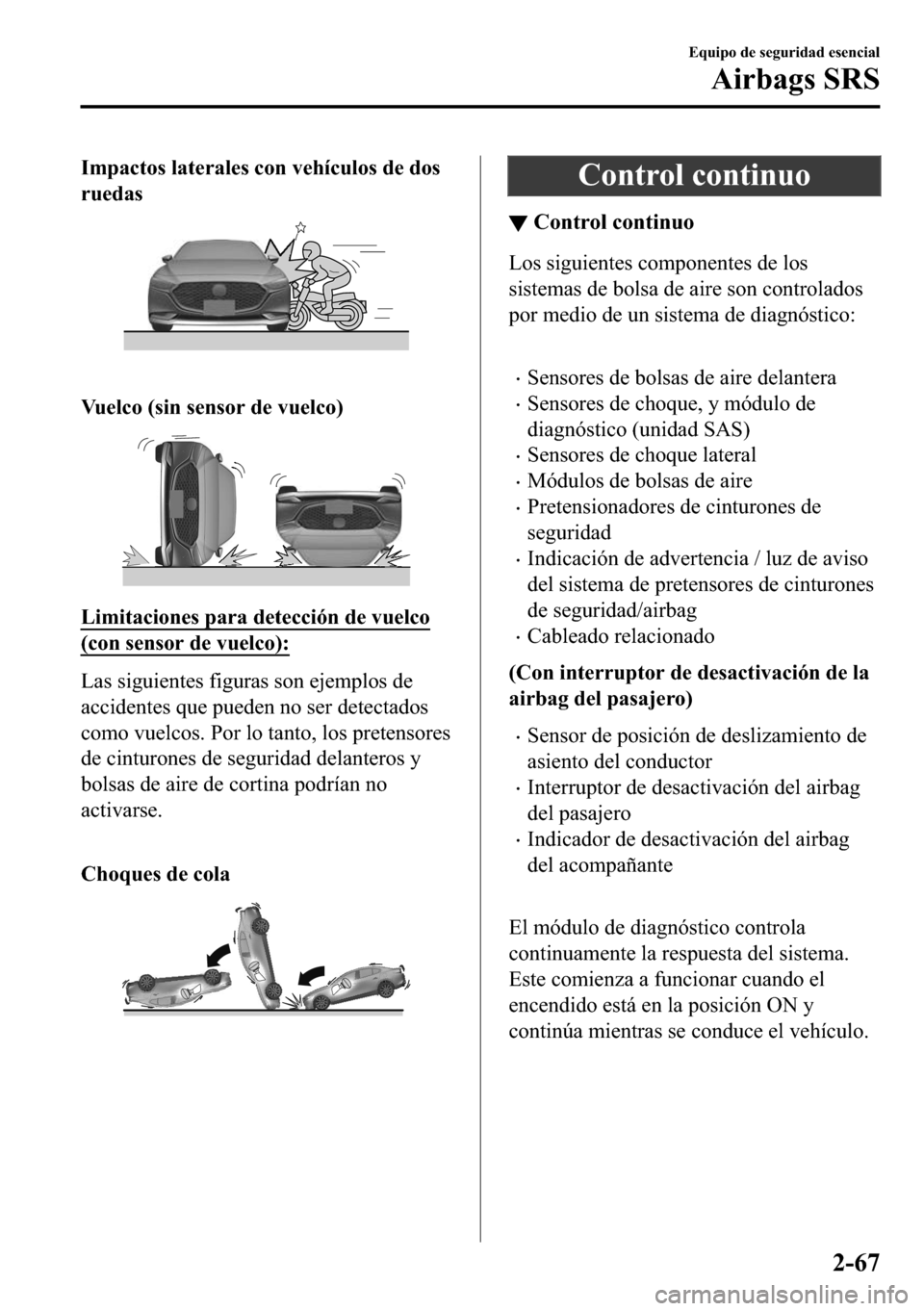 MAZDA MODEL 3 HATCHBACK 2018  Manual del propietario (in Spanish)  �,�P�S�D�F�W�R�V��O�D�W�H�U�D�O�H�V��F�R�Q��Y�H�K�t�F�X�O�R�V��G�H��G�R�V
�U�X�H�G�D�V
�
�9�X�H�O�F�R���V�L�Q��V�H�Q�V�R�U��G�H��Y�X�H�O�F�R�
�/�L�P�L�W�D�F�L�R�Q�H�V��S�D�U�D��G�H�W�H�F