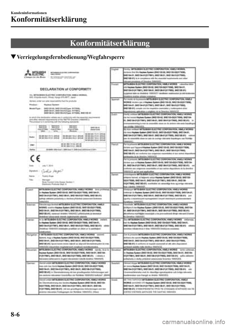 MAZDA MODEL 3 HATCHBACK 2016  Betriebsanleitung (in German) 8–6
Kundeninformationen
Konformitätserklärung
      Konformitätserklärung
 Verriegelungsfernbedienung/Wegfahrsperre
    
��������������������� 