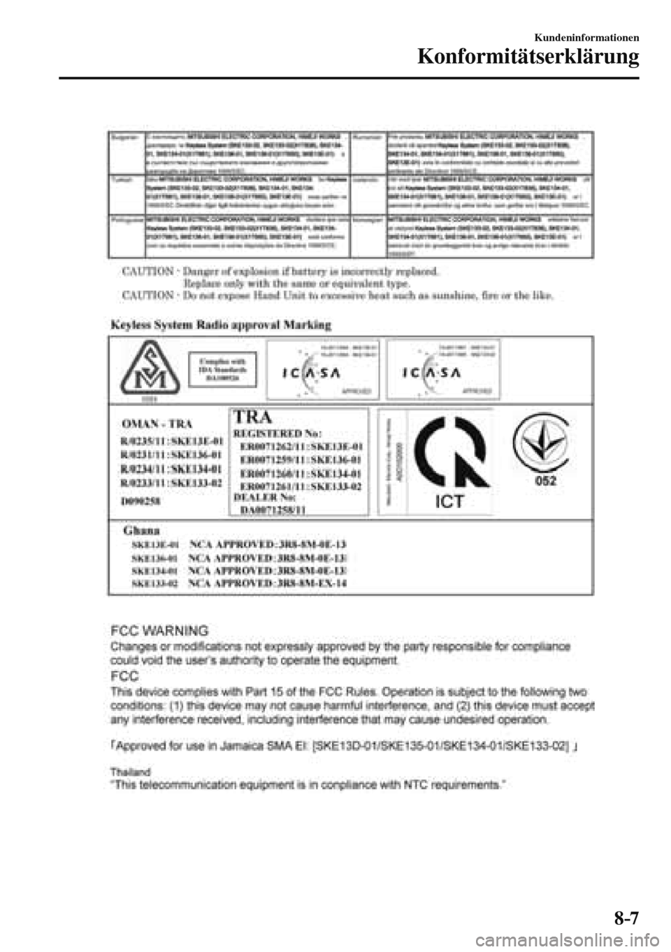 MAZDA MODEL 3 HATCHBACK 2016  Betriebsanleitung (in German) 8–7
Kundeninformationen
Konformitätserklärung
  
��������������������� 