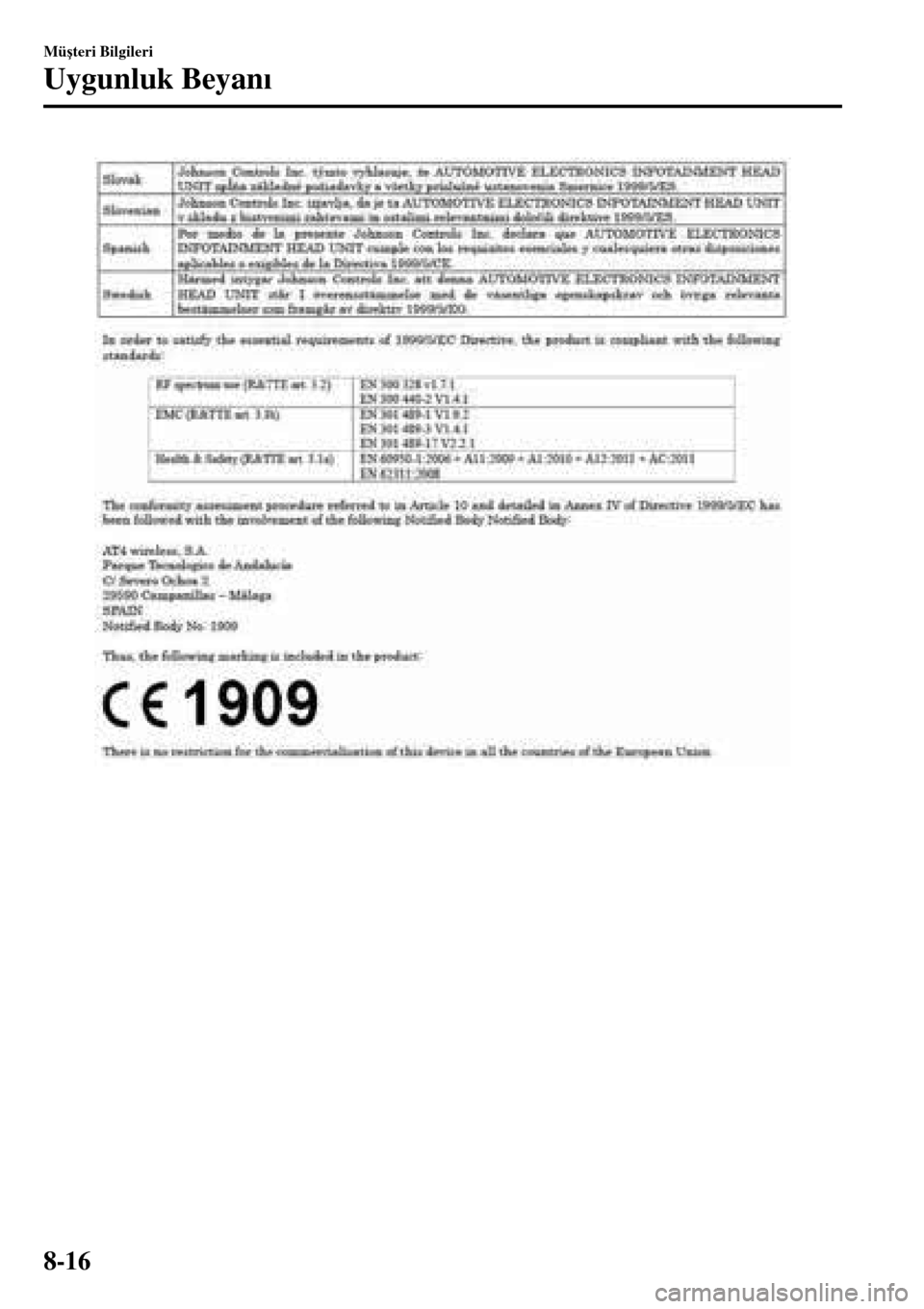 MAZDA MODEL 3 HATCHBACK 2016  Kullanım Kılavuzu (in Turkish) Mü�úteri Bilgileri
Uygunluk Beyan�Õ
8-16 