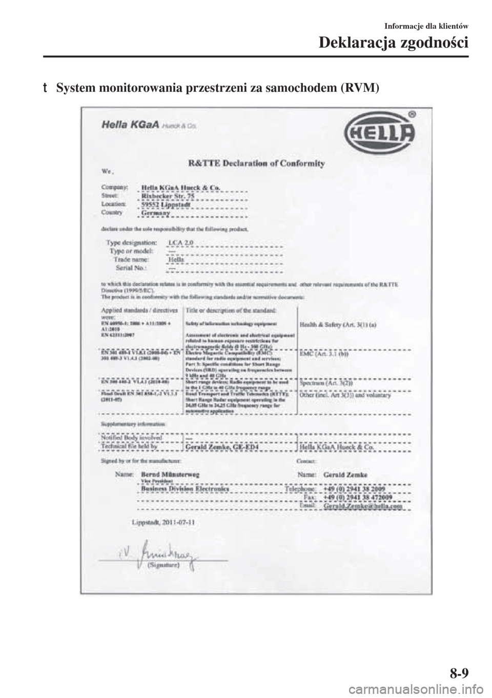 MAZDA MODEL 3 HATCHBACK 2015  Instrukcja Obsługi (in Polish) 8-9
Informacje dla klientów
Deklaracja zgodnoci
tSystem monitorowania przestrzeni za samochodem (RVM) 