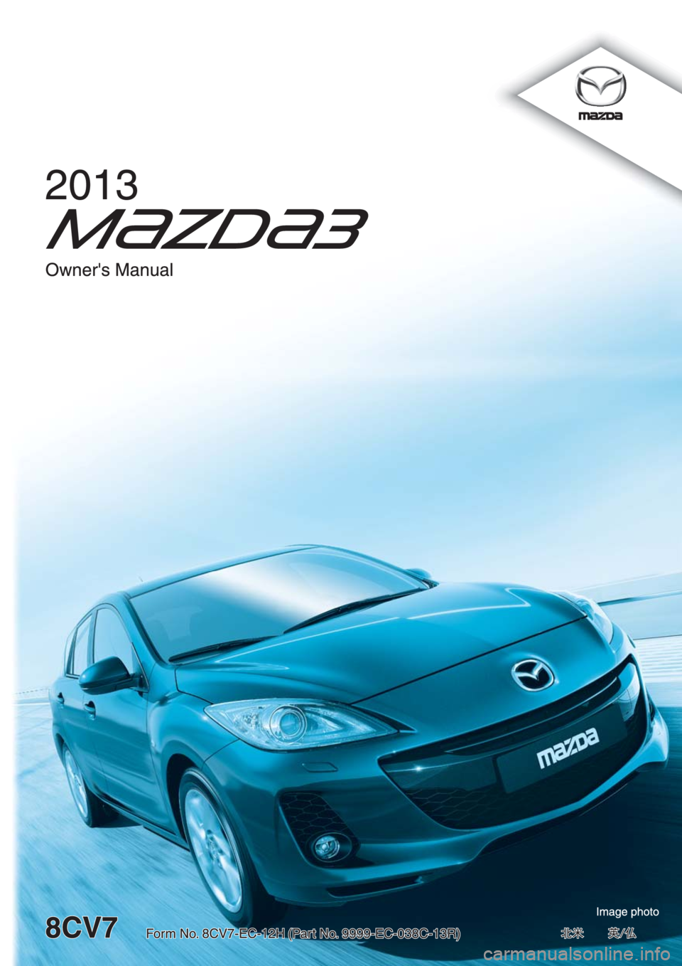 MAZDA MODEL 3 HATCHBACK 2013  Owners Manual (in English) 