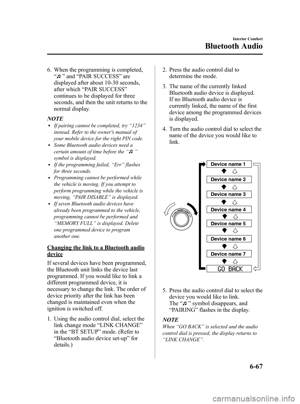 MAZDA MODEL 3 HATCHBACK 2012 (in English) User Guide Black plate (305,1)
6. When the programming is completed,“
”and “PAIR SUCCESS” are
displayed after about 10-30 seconds,
after which “PAIR SUCCESS”
continues to be displayed for three
secon MAZDA MODEL 3 HATCHBACK 2012 (in English) User Guide Black plate (305,1)
6. When the programming is completed,“
”and “PAIR SUCCESS” are
displayed after about 10-30 seconds,
after which “PAIR SUCCESS”
continues to be displayed for three
secon