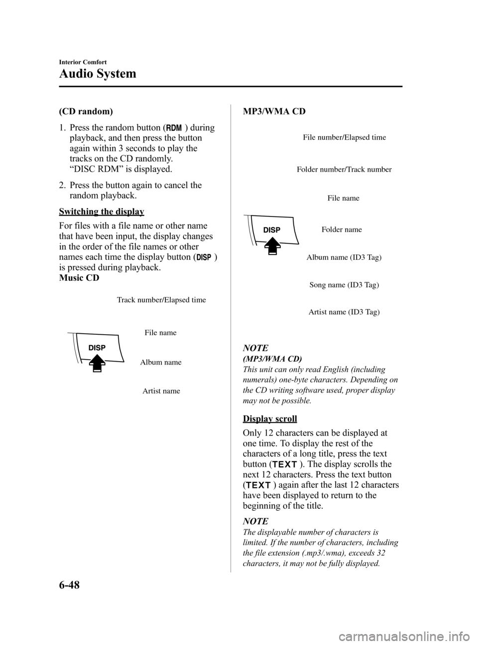 MAZDA MODEL 3 HATCHBACK 2010 (in English) Owners Guide Black plate (272,1)
(CD random)
1. Press the random button (
) during
playback, and then press the button
again within 3 seconds to play the
tracks on the CD randomly.
“DISC RDM”is displayed.
2. P MAZDA MODEL 3 HATCHBACK 2010 (in English) Owners Guide Black plate (272,1)
(CD random)
1. Press the random button (
) during
playback, and then press the button
again within 3 seconds to play the
tracks on the CD randomly.
“DISC RDM”is displayed.
2. P