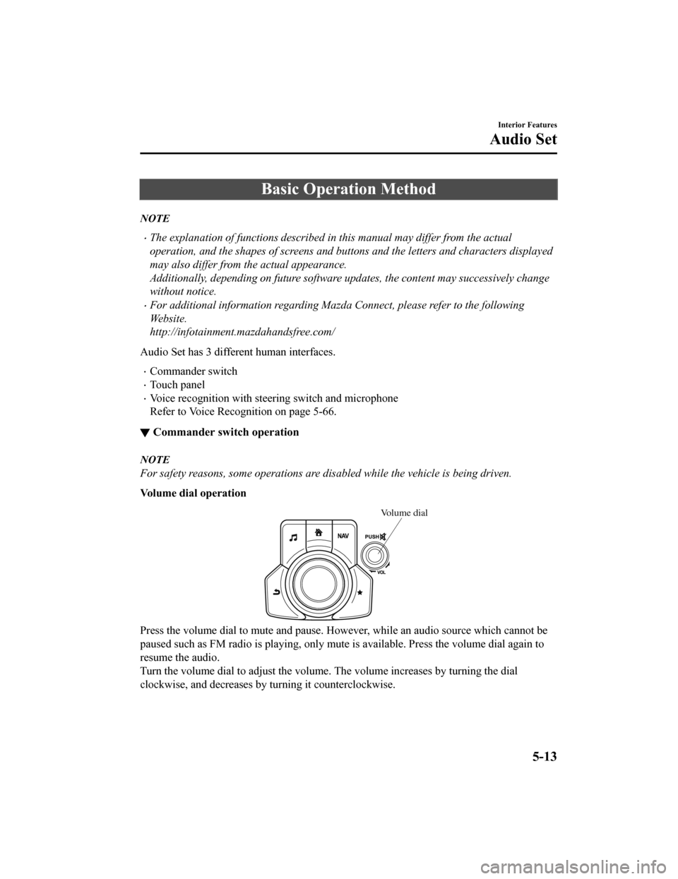 MAZDA MODEL 6 2020 Owners Manual (in English) Basic Operation Method
NOTE
The explanation of functions described in this manual may differ from the actual
operation, and the shapes of screens and buttons and the letters and characters displaye MAZDA MODEL 6 2020 Owners Manual (in English) Basic Operation Method
NOTE
The explanation of functions described in this manual may differ from the actual
operation, and the shapes of screens and buttons and the letters and characters displaye