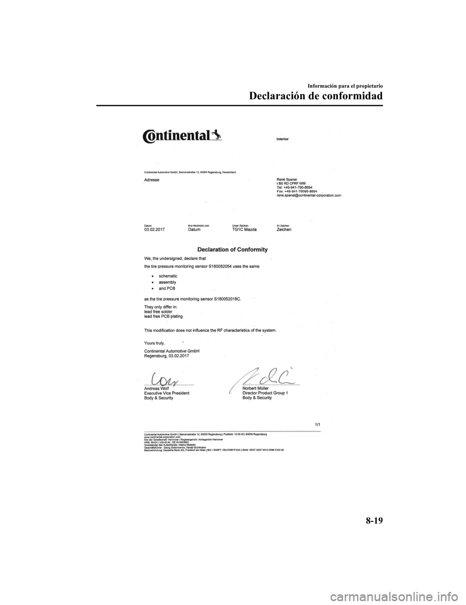 MAZDA MODEL 6 2020 Manual del propietario (in Spanish) Información para el propietario
Declaración de conformidad
8-19
Mazda6_8GK5-SP-18C_Edition12018-2-27 17:57:56 MAZDA MODEL 6 2020 Manual del propietario (in Spanish) Información para el propietario
Declaración de conformidad
8-19
Mazda6_8GK5-SP-18C_Edition12018-2-27 17:57:56