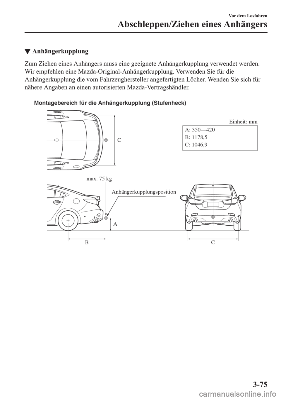 MAZDA MODEL 6 2019  Betriebsanleitung (in German) ▼�$�Q�K�l�Q�J�H�U�N�X�S�S�O�X�Q�J
�=�X�P��=�L�H�K�H�Q��H�L�Q�H�V��$�Q�K�l�Q�J�H�U�V��P�X�V�V��H�L�Q�H��J�H�H�L�J�Q�H�W�H��$�Q�K�l�Q�J�H�U�N�X�S�S�O�X�Q�J��Y�H�U�Z�H�Q�G�H�W��Z�H�U�G�H�Q�
�