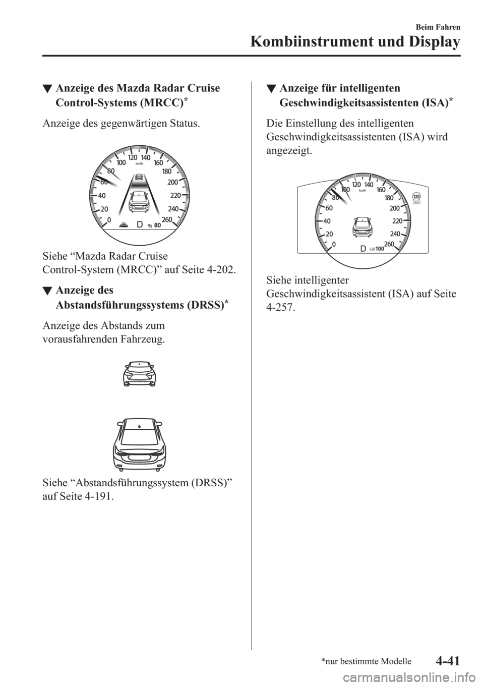 MAZDA MODEL 6 2019  Betriebsanleitung (in German) ▼�$�Q�]�H�L�J�H��G�H�V��0�D�]�G�D��5�D�G�D�U��&�U�X�L�V�H
�&�R�Q�W�U�R�O��6�\�V�W�H�P�V���0�5�&�&�
�
�$�Q�]�H�L�J�H��G�H�V��J�H�J�H�Q�Z�l�U�W�L�J�H�Q��6�W�D�W�X�V�
�
�6�L�H�K�H��