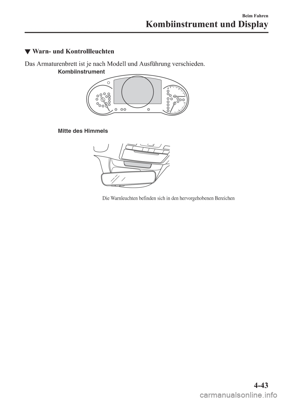 MAZDA MODEL 6 2019  Betriebsanleitung (in German) ▼�:�D�U�Q���X�Q�G��.�R�Q�W�U�R�O�O�O�H�X�F�K�W�H�Q
��D�V��$�U�P�D�W�X�U�H�Q�E�U�H�W�W��L�V�W��M�H��Q�D�F�K��0�R�G�H�O�O��X�Q�G��$�X�V�I�