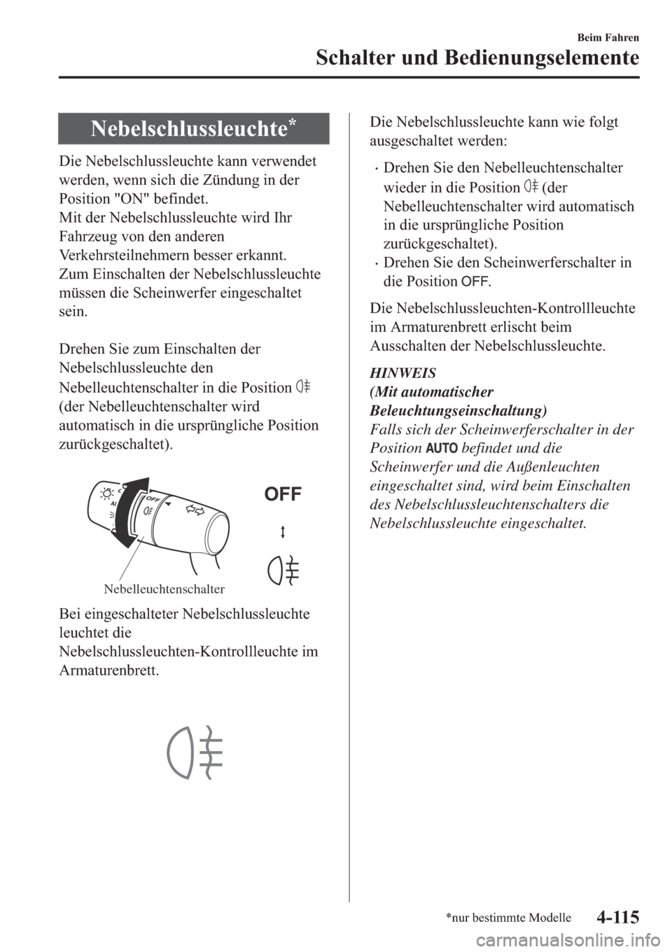 MAZDA MODEL 6 2019  Betriebsanleitung (in German) �1�H�E�H�O�V�F�K�O�X�V�V�O�H�X�F�K�W�H�
��L�H��1�H�E�H�O�V�F�K�O�X�V�V�O�H�X�F�K�W�H��N�D�Q�Q��Y�H�U�Z�H�Q�G�H�W
�Z�H�U�G�H�Q���Z�H�Q�Q��V�L�F�K��G�L�H��=�