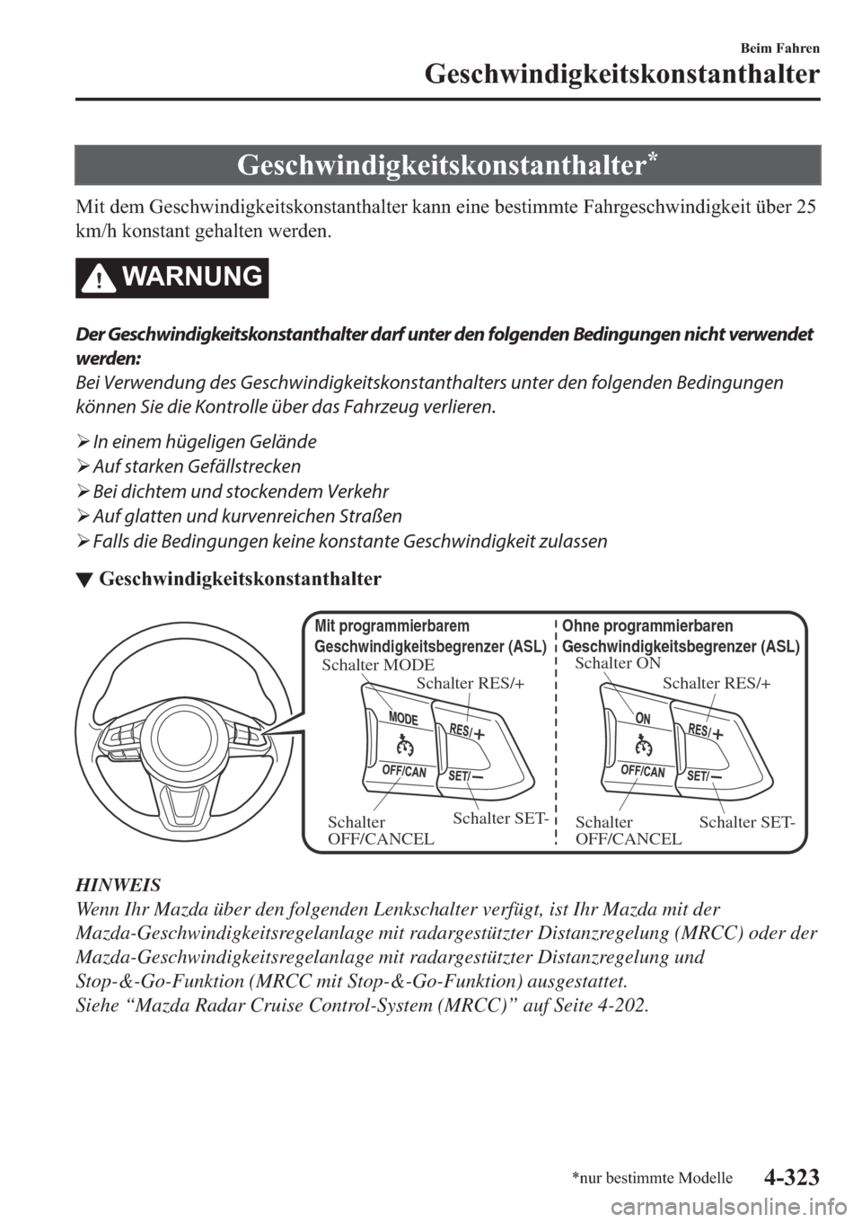 MAZDA MODEL 6 2019  Betriebsanleitung (in German) �*�H�V�F�K�Z�L�Q�G�L�J�N�H�L�W�V�N�R�Q�V�W�D�Q�W�K�D�O�W�H�U�
�0�L�W��G�H�P��*�H�V�F�K�Z�L�Q�G�L�J�N�H�L�W�V�N�R�Q�V�W�D�Q�W�K�D�O�W�H�U��N�D�Q�Q��H�L�Q�H��E�H�V�W�L�P�P�W�H��)�D�K�U�J�H�V�F�K�