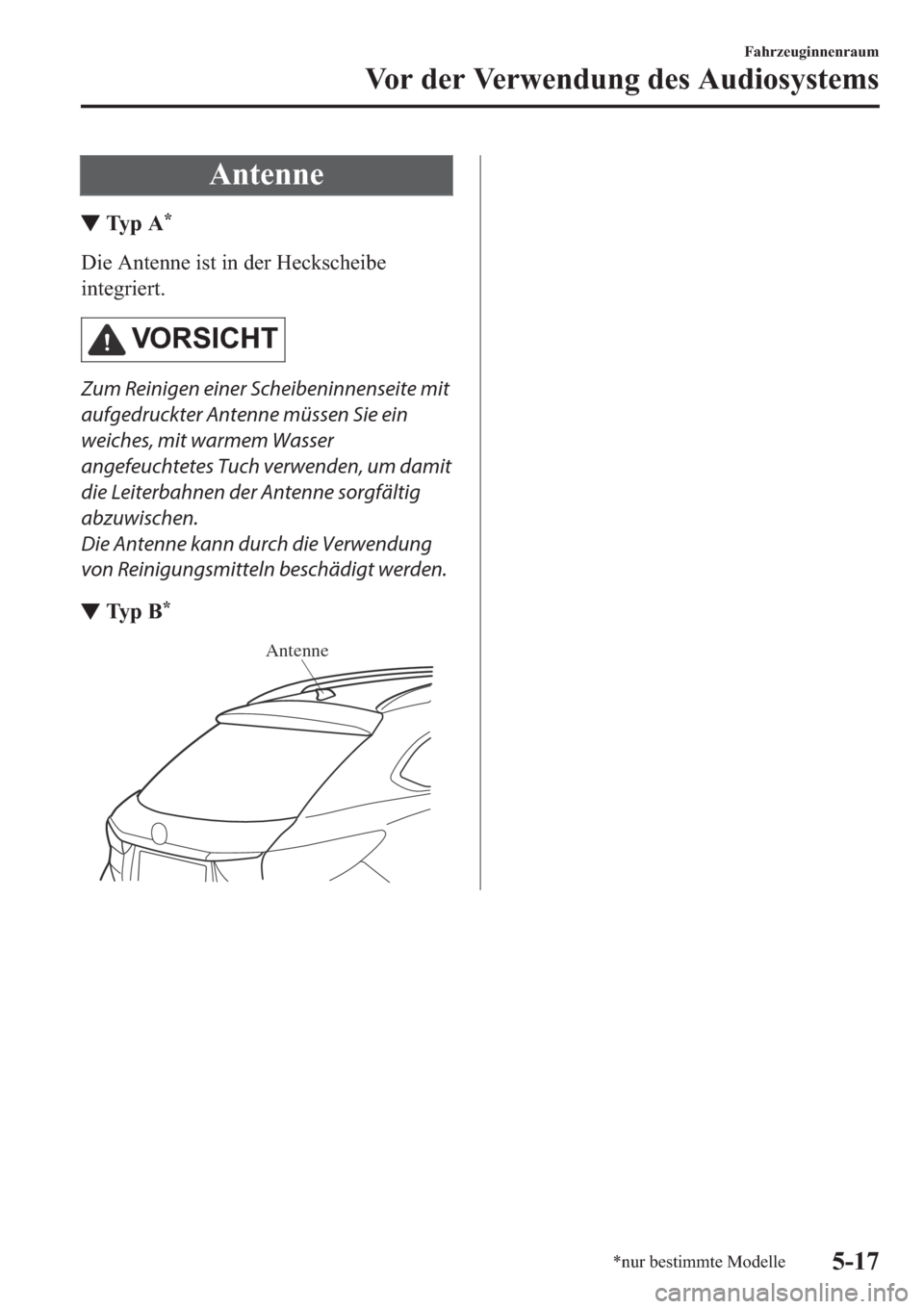 MAZDA MODEL 6 2019  Betriebsanleitung (in German) �$�Q�W�H�Q�Q�H
▼�7�\�S��$�
��L�H��$�Q�W�H�Q�Q�H��L�V�W��L�Q��G�H�U��+�H�F�N�V�F�K�H�L�E�H
�L�Q�W�H�J�U�L�H�U�W�
�9�2�5�6�,�&�+�7
Zum Reinigen einer Scheibeninnenseite mit
aufgedruckter Ante