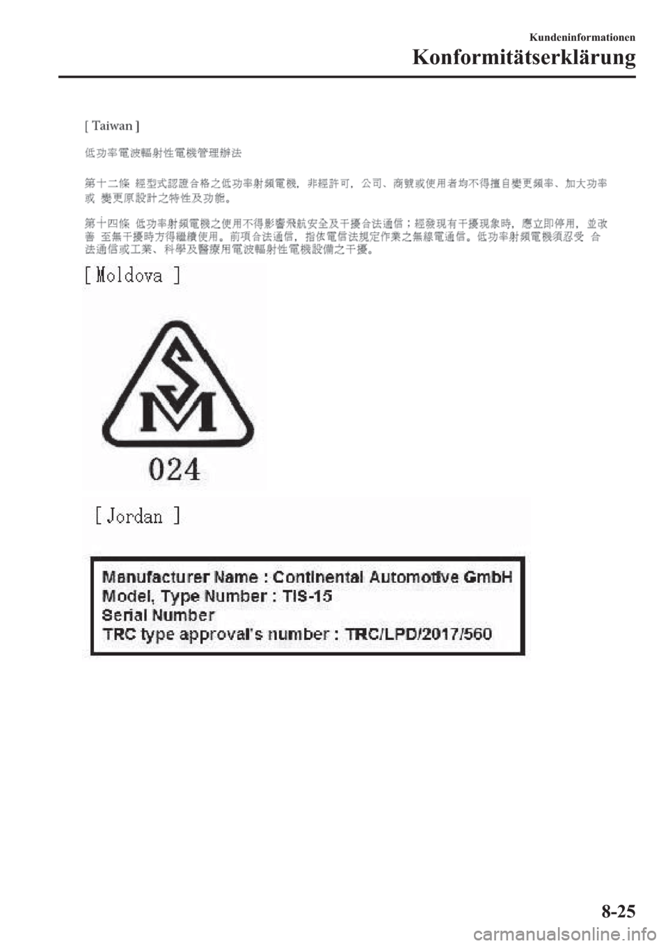 MAZDA MODEL 6 2019  Betriebsanleitung (in German) �.�X�Q�G�H�Q�L�Q�I�R�U�P�D�W�L�R�Q�H�Q
�.�R�Q�I�R�U�P�L�W�l�W�V�H�U�N�O�l�U�X�Q�J
���� 