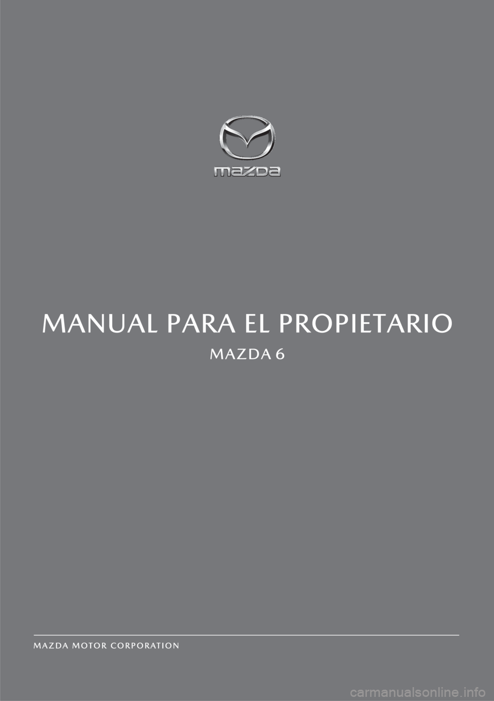 MAZDA MODEL 6 2019  Manual del propietario (in Spanish) 