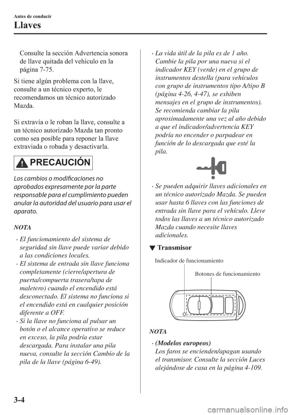 MAZDA MODEL 6 2019  Manual del propietario (in Spanish) �&�R�Q�V�X�O�W�H��O�D��V�H�F�F�L�y�Q��$�G�Y�H�U�W�H�Q�F�L�D��V�R�Q�R�U�D
�G�H��O�O�D�Y�H��T�X�L�W�D�G�D��G�H�O��Y�H�K�t�F�X�O�R��H�Q��O�D
�S�i�J�L�Q�D������
�6�L��W�L�H�Q�H��D�O�J�~�