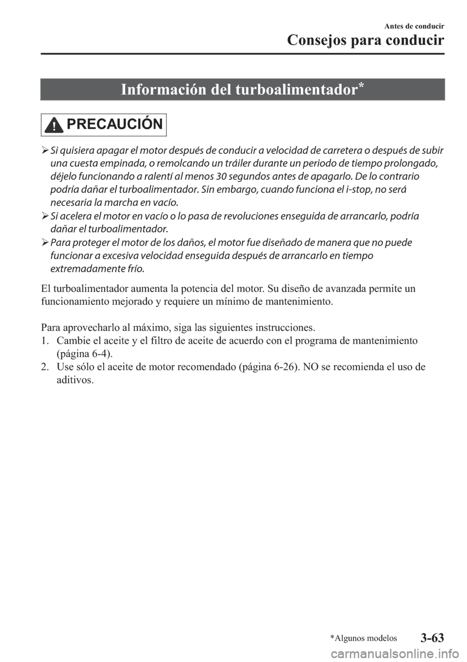 MAZDA MODEL 6 2019  Manual del propietario (in Spanish) �,�Q�I�R�U�P�D�F�L�y�Q��G�H�O��W�X�U�E�R�D�O�L�P�H�Q�W�D�G�R�U�
�3�5�(�&�$�8�&�,�