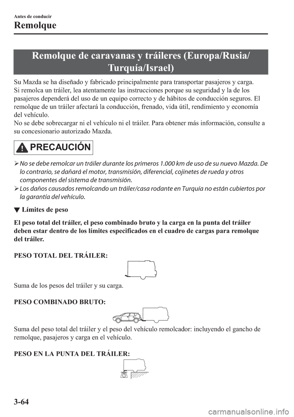 MAZDA MODEL 6 2019  Manual del propietario (in Spanish) �5�H�P�R�O�T�X�H��G�H��F�D�U�D�Y�D�Q�D�V��\��W�U�i�L�O�H�U�H�V���(�X�U�R�S�D��5�X�V�L�D�
�7�X�U�T�X�t�D��,�V�U�D�H�O�
�6�X��0�D�]�G�D��V�H��K�D��G�L�V�H�x�D�G�R��\��I�D�E�U�L�F�D�G�R�