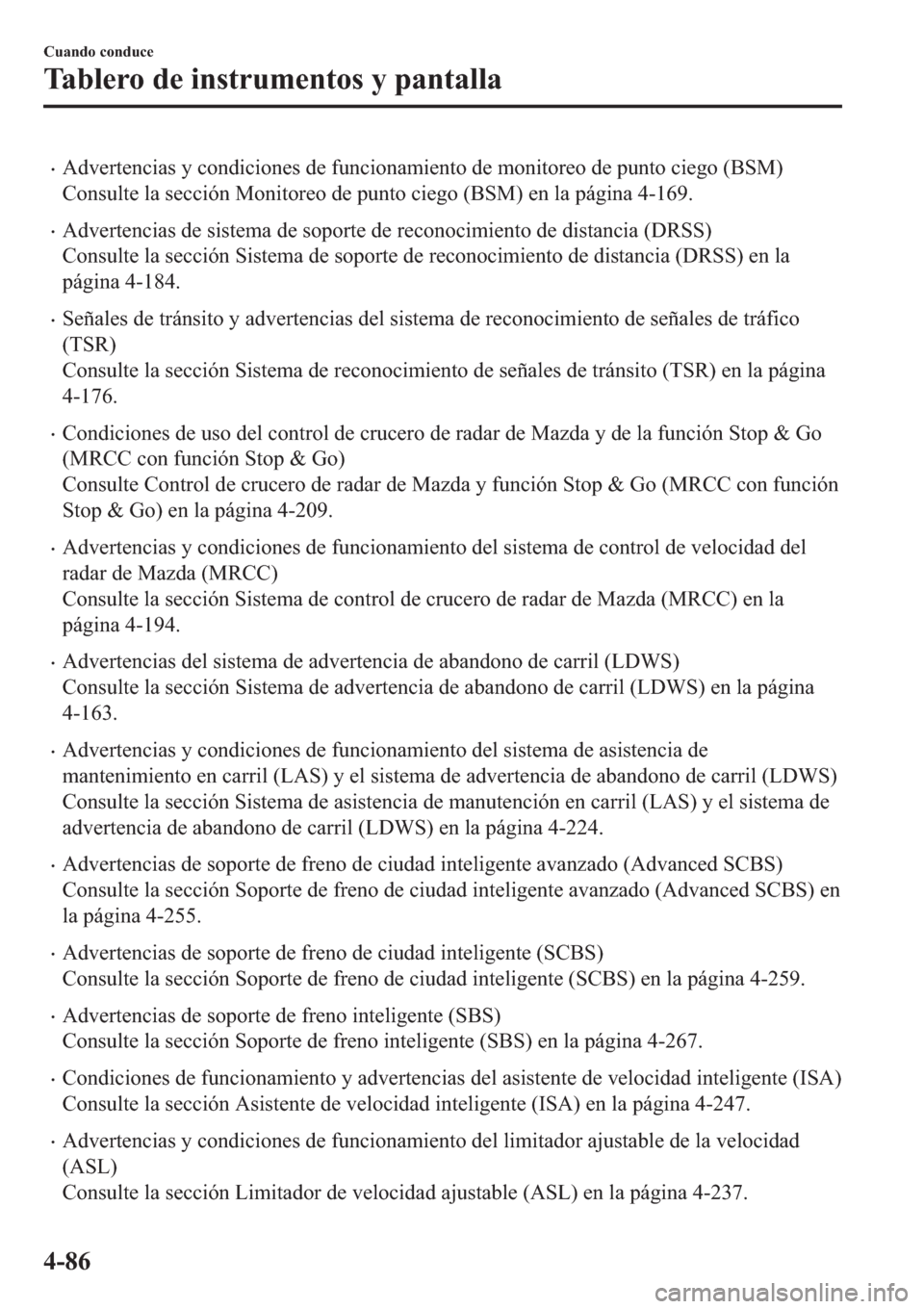 MAZDA MODEL 6 2019  Manual del propietario (in Spanish) �x�$�G�Y�H�U�W�H�Q�F�L�D�V��\��F�R�Q�G�L�F�L�R�Q�H�V��G�H��I�X�Q�F�L�R�Q�D�P�L�H�Q�W�R��G�H��P�R�Q�L�W�R�U�H�R��G�H��S�X�Q�W�R��F�L�H�J�R���%�6�0�
�&�R�Q�V�X�O�W�H��O�D��V�H�F�F�L�y�Q��