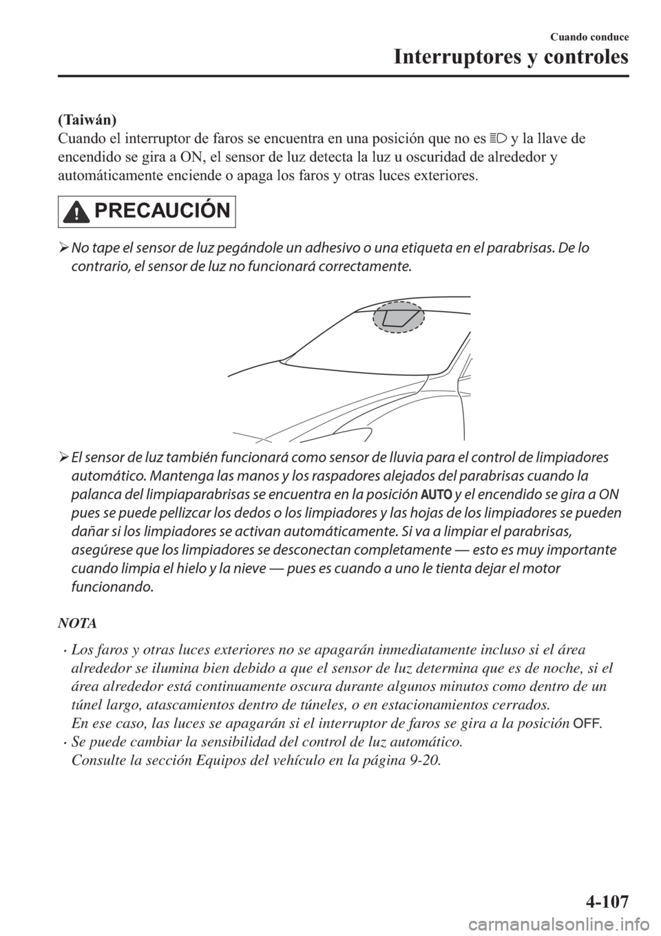 MAZDA MODEL 6 2019  Manual del propietario (in Spanish) ��7�D�L�Z�i�Q�
�&�X�D�Q�G�R��H�O��L�Q�W�H�U�U�X�S�W�R�U��G�H��I�D�U�R�V��V�H��H�Q�F�X�H�Q�W�U�D��H�Q��X�Q�D��S�R�V�L�F�L�y�Q��T�X�H��Q�R��H�V�
��\��O�D��O�O�D�Y�H��G�H
�H�Q�F�H�Q�G�