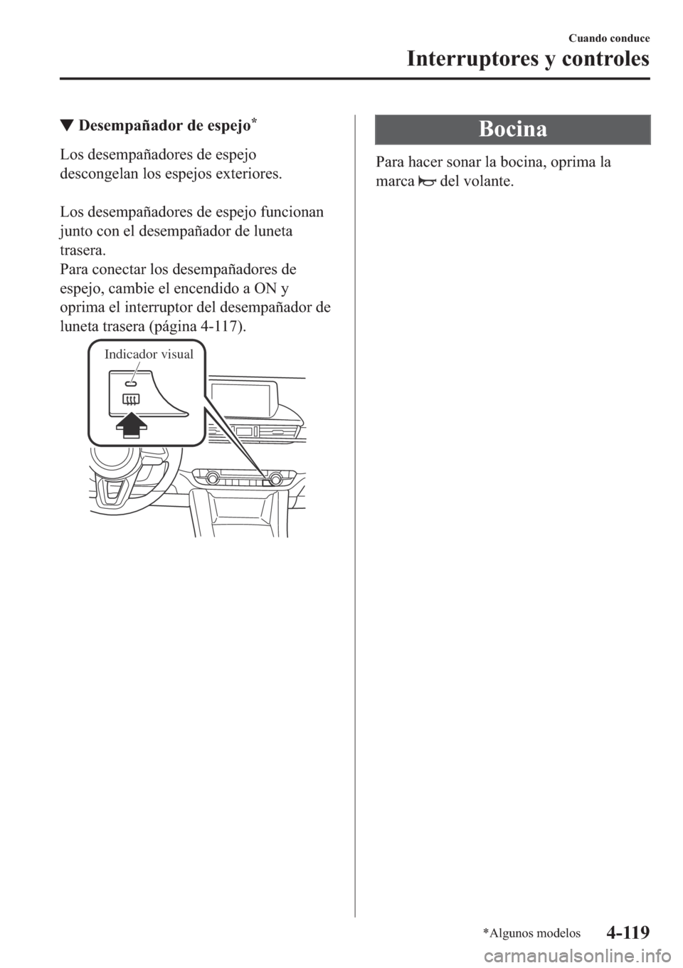 MAZDA MODEL 6 2019  Manual del propietario (in Spanish) ▼��H�V�H�P�S�D�x�D�G�R�U��G�H��H�V�S�H�M�R�
�/�R�V��G�H�V�H�P�S�D�x�D�G�R�U�H�V��G�H��H�V�S�H�M�R
�G�H�V�F�R�Q�J�H�O�D�Q��O�R�V��H�V�S�H�M�R�V��H�[�W�H�U�L�R�U�H�V�
�
�/�R�V��G�H�V�H�P�