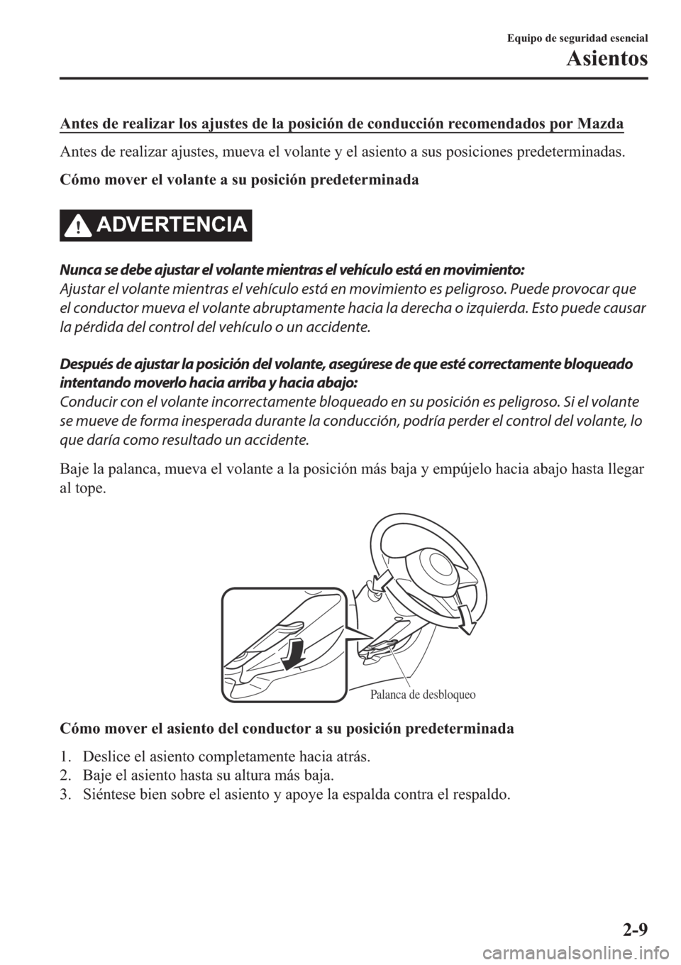 MAZDA MODEL 6 2019  Manual del propietario (in Spanish) �$�Q�W�H�V��G�H��U�H�D�O�L�]�D�U��O�R�V��D�M�X�V�W�H�V��G�H��O�D��S�R�V�L�F�L�y�Q��G�H��F�R�Q�G�X�F�F�L�y�Q��U�H�F�R�P�H�Q�G�D�G�R�V��S�R�U��0�D�]�G�D
�$�Q�W�H�V��G�H��U�H�D�O�L�]�D�U��