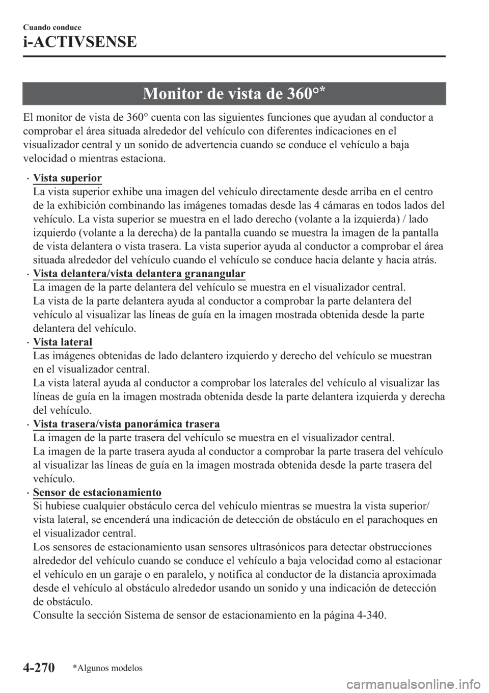 MAZDA MODEL 6 2019  Manual del propietario (in Spanish) �0�R�Q�L�W�R�U��G�H��Y�L�V�W�D��G�H�����ƒ�
�(�O��P�R�Q�L�W�R�U��G�H��Y�L�V�W�D��G�H�����