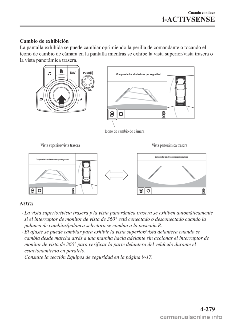 MAZDA MODEL 6 2019  Manual del propietario (in Spanish) �&�D�P�E�L�R��G�H��H�[�K�L�E�L�F�L�y�Q
�/�D��S�D�Q�W�D�O�O�D��H�[�K�L�E�L�G�D��V�H��S�X�H�G�H��F�D�P�E�L�D�U��R�S�U�L�P�L�H�Q�G�R��O�D��S�H�U�L�O�O�D��G�H��F�R�P�D�Q�G�D�Q�W�H��R��W�R�F�