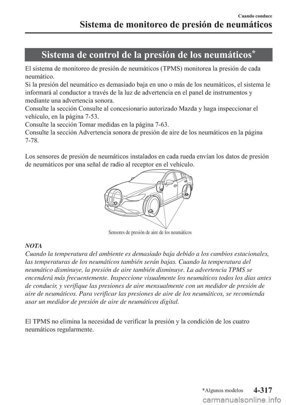 MAZDA MODEL 6 2019  Manual del propietario (in Spanish) �6�L�V�W�H�P�D��G�H��F�R�Q�W�U�R�O��G�H��O�D��S�U�H�V�L�y�Q��G�H��O�R�V��Q�H�X�P�i�W�L�F�R�V�
�(�O��V�L�V�W�H�P�D��G�H��P�R�Q�L�W�R�U�H�R��G�H��S�U�H�V�L�y�Q��G�H��Q�H�X�P�i�W�L�F�R�V�