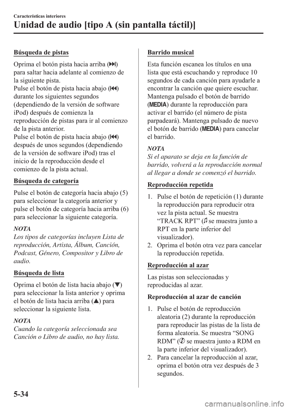 MAZDA MODEL 6 2019  Manual del propietario (in Spanish) �%�~�V�T�X�H�G�D��G�H��S�L�V�W�D�V
�2�S�U�L�P�D��H�O��E�R�W�y�Q��S�L�V�W�D��K�D�F�L�D��D�U�U�L�E�D���
�S�D�U�D��V�D�O�W�D�U��K�D�F�L�D��D�G�H�O�D�Q�W�H��D�O��F�R�P�L�H�Q�]�R��G�H
�O�D�