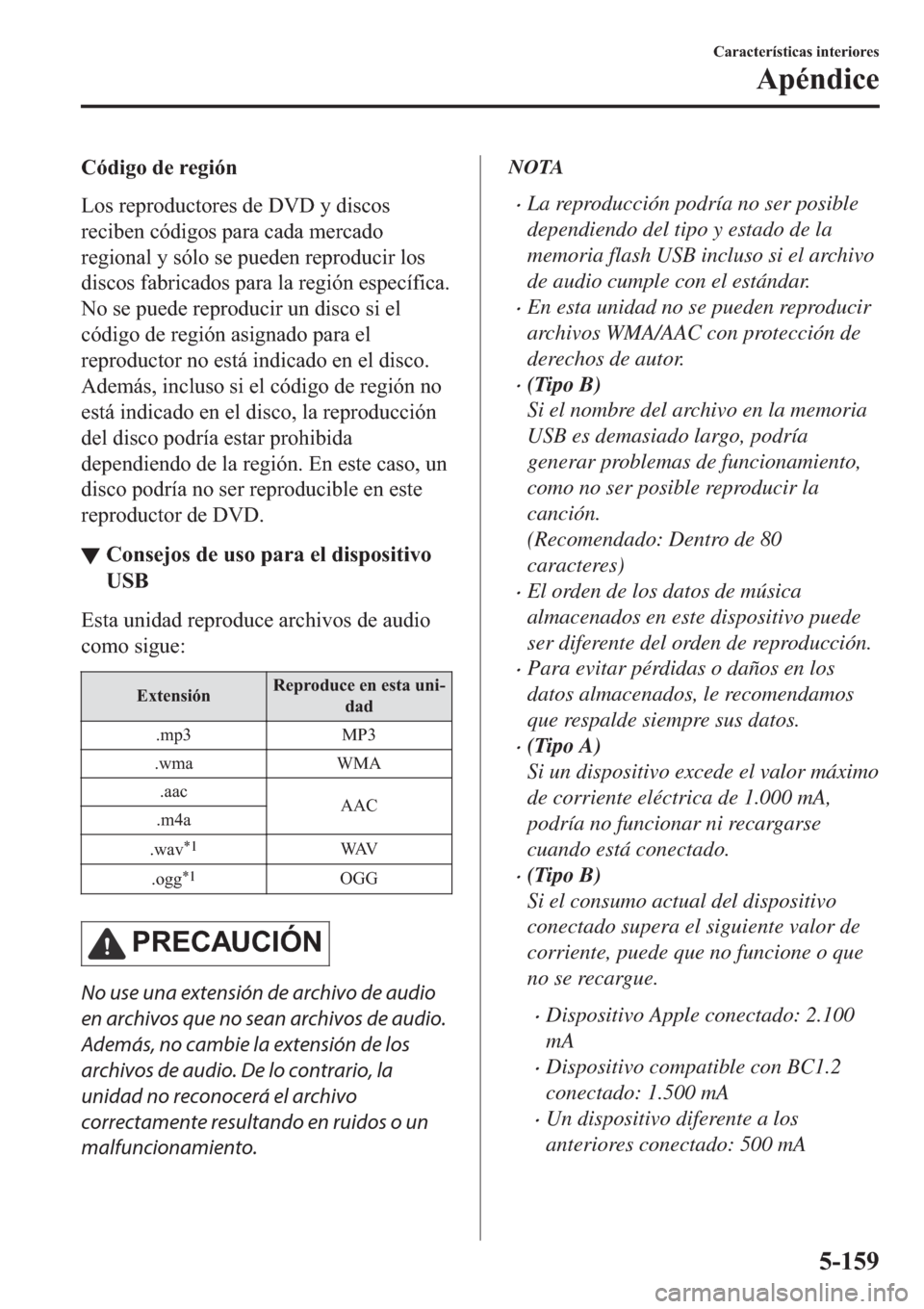 MAZDA MODEL 6 2019  Manual del propietario (in Spanish) �&�y�G�L�J�R��G�H��U�H�J�L�y�Q
�/�R�V��U�H�S�U�R�G�X�F�W�R�U�H�V��G�H���9���\��G�L�V�F�R�V
�U�H�F�L�E�H�Q��F�y�G�L�J�R�V��S�D�U�D��F�D�G�D��P�H�U�F�D�G�R
�U�H�J�L�R�Q�D�O��\��V�y�O�R��