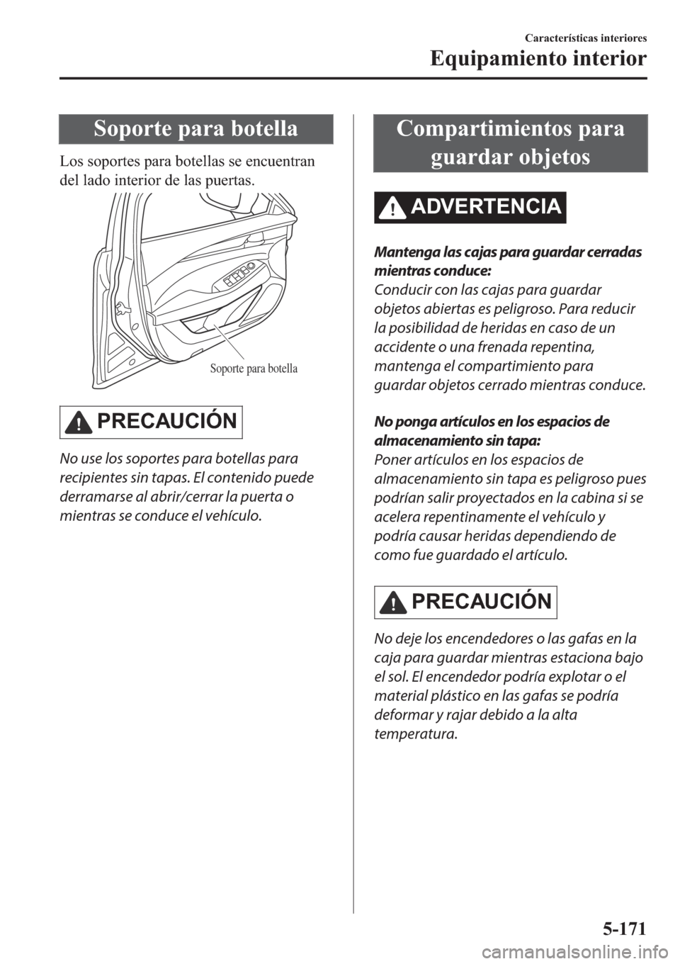MAZDA MODEL 6 2019  Manual del propietario (in Spanish) �6�R�S�R�U�W�H��S�D�U�D��E�R�W�H�O�O�D
�/�R�V��V�R�S�R�U�W�H�V��S�D�U�D��E�R�W�H�O�O�D�V��V�H��H�Q�F�X�H�Q�W�U�D�Q
�G�H�O��O�D�G�R��L�Q�W�H�U�L�R�U��G�H��O�D�V��S�X�H�U�W�D�V�
Soporte par