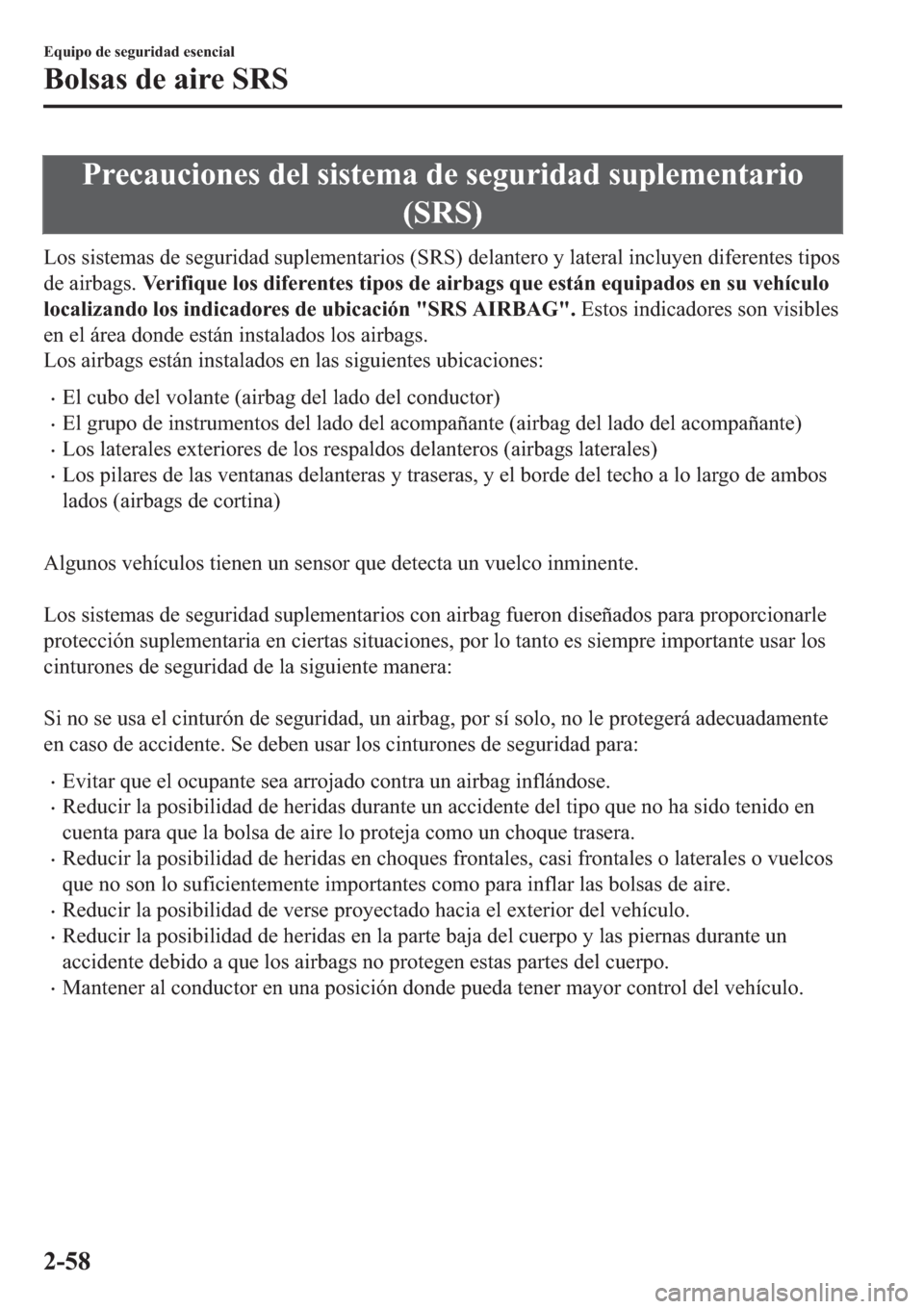 MAZDA MODEL 6 2019  Manual del propietario (in Spanish) �3�U�H�F�D�X�F�L�R�Q�H�V��G�H�O��V�L�V�W�H�P�D��G�H��V�H�J�X�U�L�G�D�G��V�X�S�O�H�P�H�Q�W�D�U�L�R
��6�5�6�
�/�R�V��V�L�V�W�H�P�D�V��G�H��V�H�J�X�U�L�G�D�G��V�X�S�O�H�P�H�Q�W�D�U�L�R�V���6