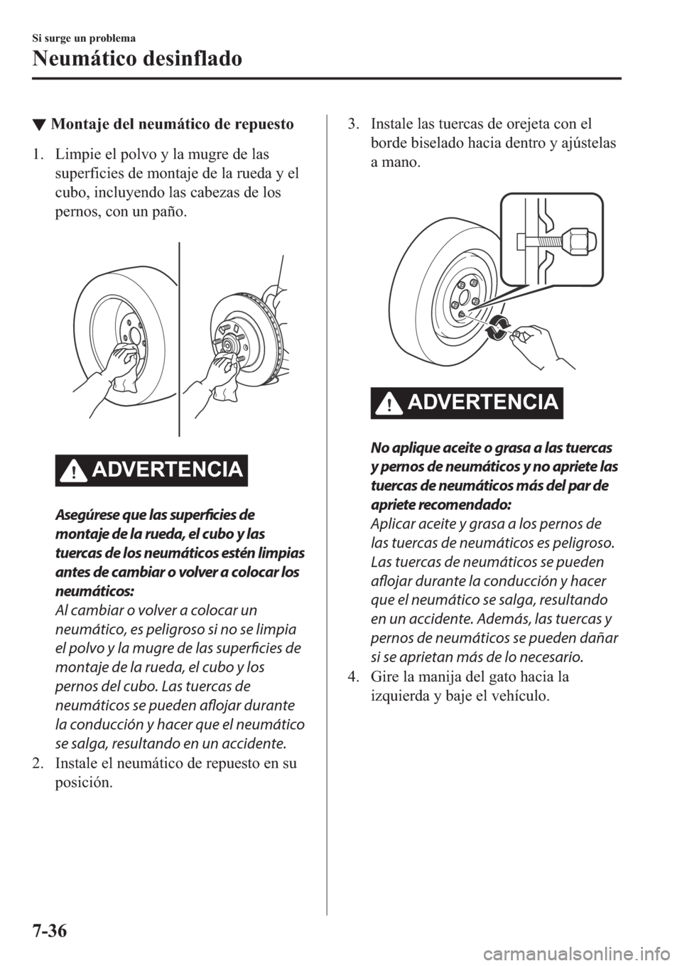 MAZDA MODEL 6 2019  Manual del propietario (in Spanish) ▼�0�R�Q�W�D�M�H��G�H�O��Q�H�X�P�i�W�L�F�R��G�H��U�H�S�X�H�V�W�R
�� �/�L�P�S�L�H��H�O��S�R�O�Y�R��\��O�D��P�X�J�U�H��G�H��O�D�V
�V�X�S�H�U�I�L�F�L�H�V��G�H��P�R�Q�W�D�M�H��G�H��O�D�
