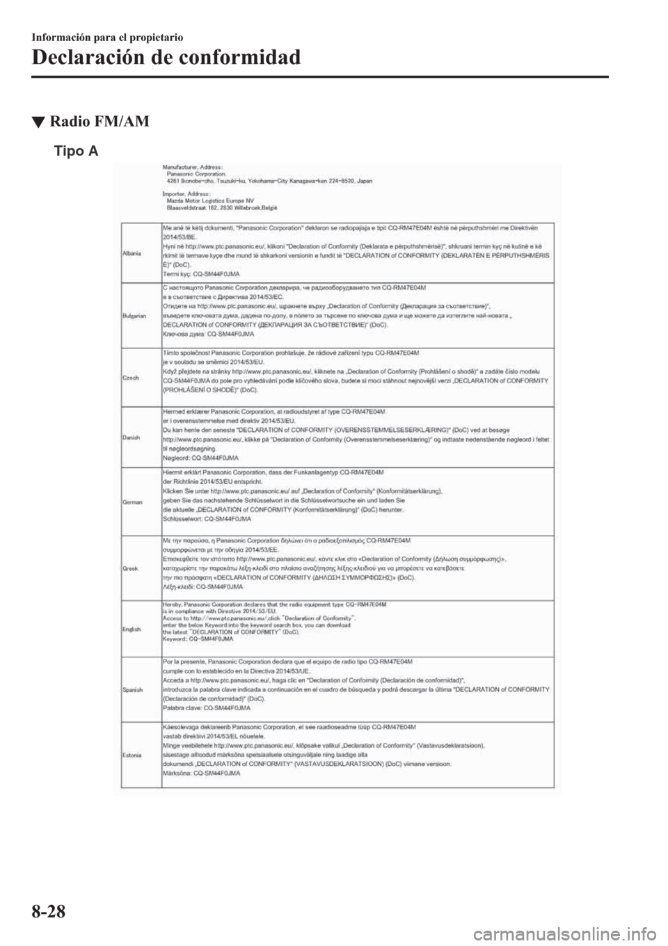 MAZDA MODEL 6 2019  Manual del propietario (in Spanish) ▼�5�D�G�L�R��)�0��$�0
Tipo A
�,�Q�I�R�U�P�D�F�L�y�Q��S�D�U�D��H�O��S�U�R�S�L�H�W�D�U�L�R
��H�F�O�D�U�D�F�L�y�Q��G�H��F�R�Q�I�R�U�P�L�G�D�G
���� 