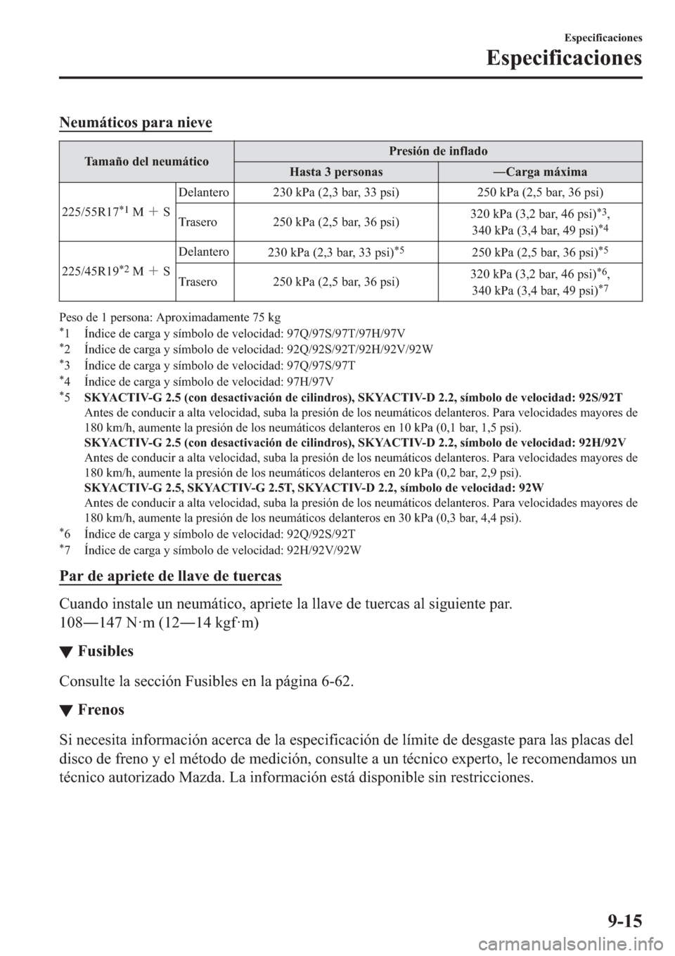 MAZDA MODEL 6 2019  Manual del propietario (in Spanish) �1�H�X�P�i�W�L�F�R�V��S�D�U�D��Q�L�H�Y�H
�7�D�P�D�x�R��G�H�O��Q�H�X�P�i�W�L�F�R�3�U�H�V�L�y�Q��G�H��L�Q�I�O�D�G�R
�+�D�V�W�D����S�H�U�V�R�Q�D�V 