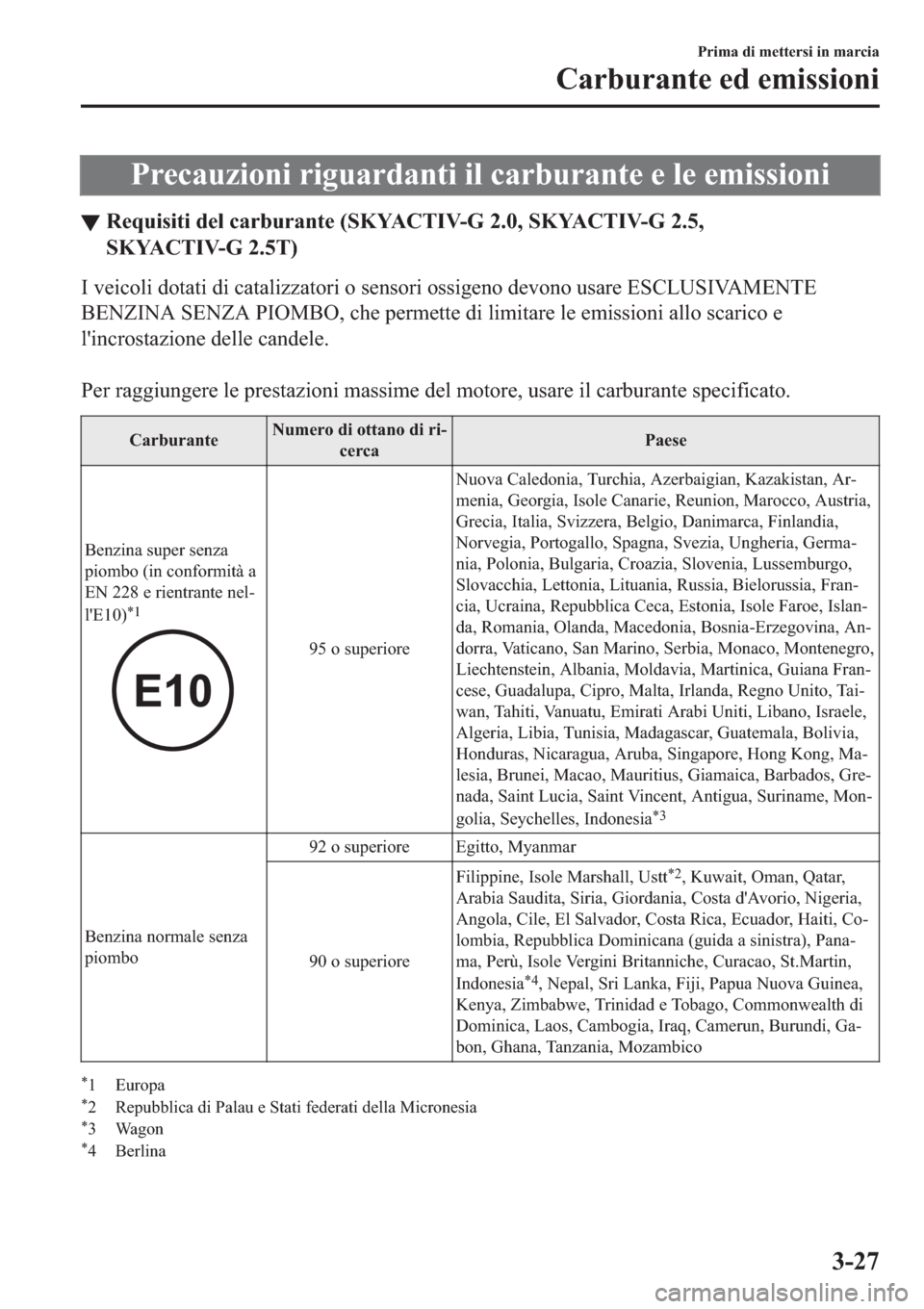 MAZDA MODEL 6 2019  Manuale del proprietario (in Italian)  �3�U�H�F�D�X�]�L�R�Q�L��U�L�J�X�D�U�G�D�Q�W�L��L�O��F�D�U�E�X�U�D�Q�W�H��H��O�H��H�P�L�V�V�L�R�Q�L
▼�5�H�T�X�L�V�L�W�L��G�H�O��F�D�U�E�X�U�D�Q�W�H���6�.�<�$�&�7�,�9��*�������6�.�<�$