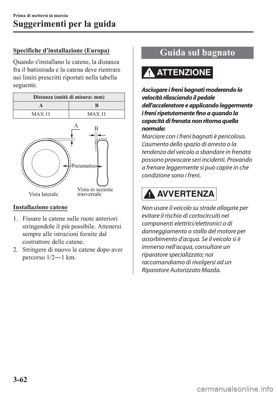 MAZDA MODEL 6 2019  Manuale del proprietario (in Italian)  �6�S�H�F�L�I�L�F�K�H��G�
�L�Q�V�W�D�O�O�D�]�L�R�Q�H���(�X�U�R�S�D�
�4�X�D�Q�G�R��V�
�L�Q�V�W�D�O�O�D�Q�R��O�H��F�D�W�H�Q�H���O�D��G�L�V�W�D�Q�]�D
�I�U�D��L�O��E�D�W�W�L�V�W�U�D�G�D��H��O