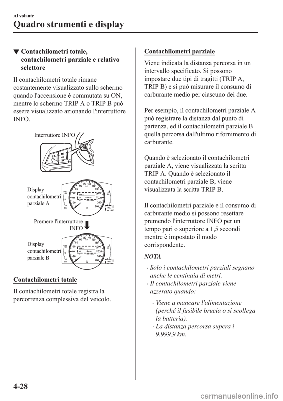 MAZDA MODEL 6 2019  Manuale del proprietario (in Italian)  ▼�&�R�Q�W�D�F�K�L�O�R�P�H�W�U�L��W�R�W�D�O�H�
�F�R�Q�W�D�F�K�L�O�R�P�H�W�U�L��S�D�U�]�L�D�O�H��H��U�H�O�D�W�L�Y�R
�V�H�O�H�W�W�R�U�H
�,�O��F�R�Q�W�D�F�K�L�O�R�P�H�W�U�L��W�R�W�D�O�H��U�L�P�D