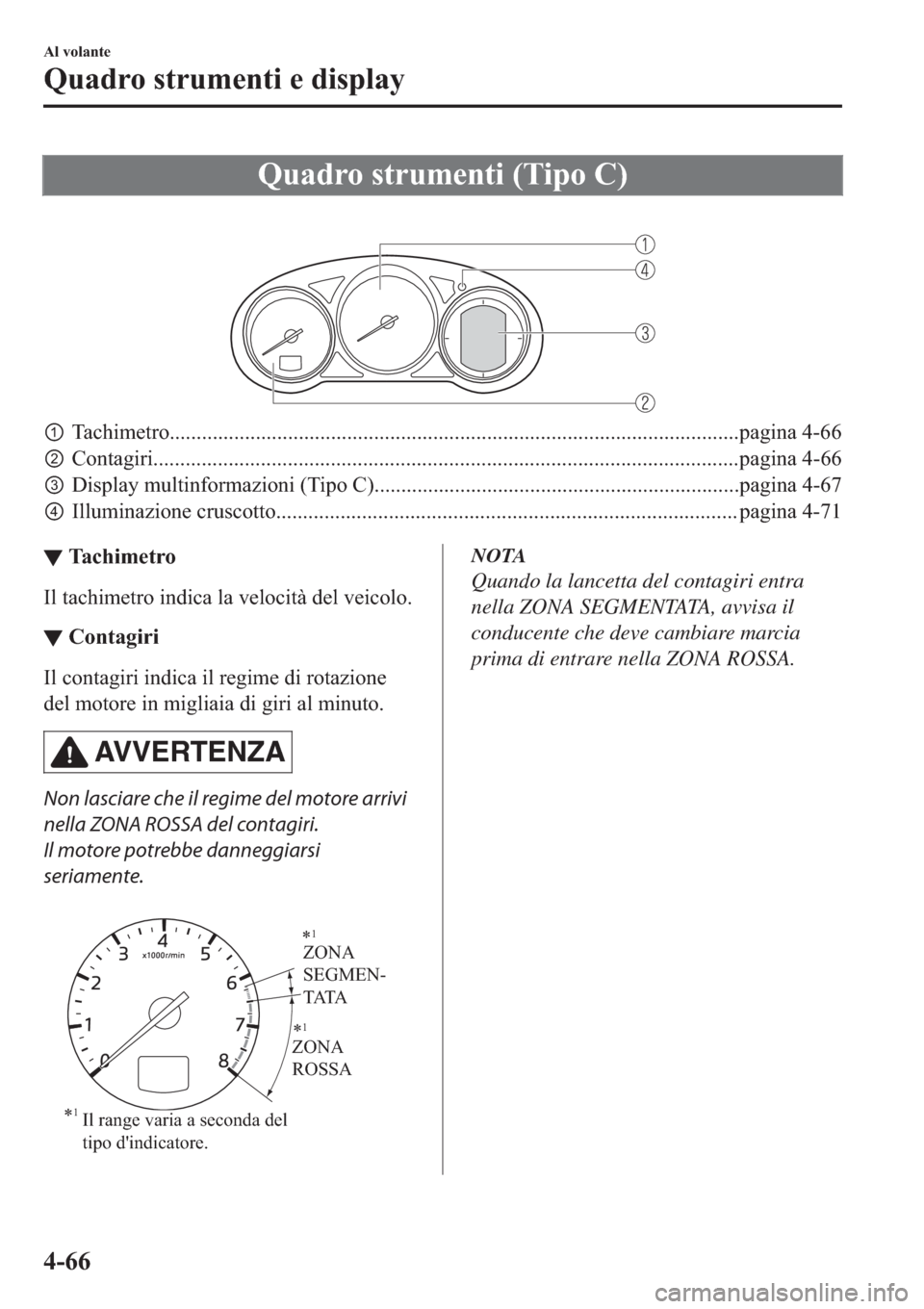 MAZDA MODEL 6 2019  Manuale del proprietario (in Italian)  �4�X�D�G�U�R��V�W�U�X�P�H�Q�W�L���7�L�S�R��&�
�
p�7�D�F�K�L�P�H�W�U�R��������������������������������������������������������������