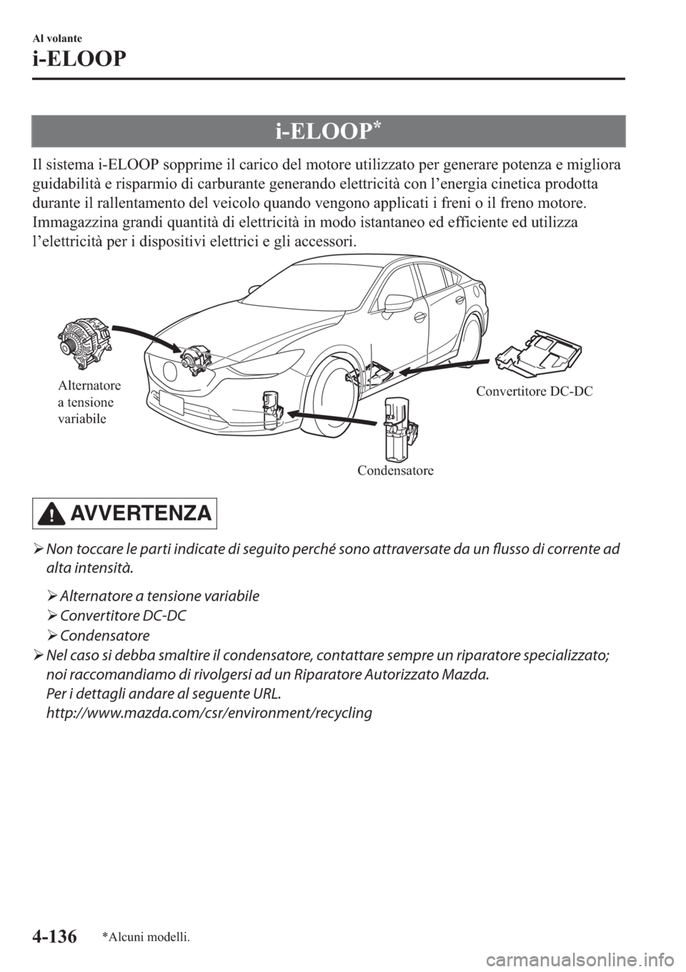MAZDA MODEL 6 2019  Manuale del proprietario (in Italian)  �L��(�/�2�2�3�
�,�O��V�L�V�W�H�P�D��L��(�/�2�2�3��V�R�S�S�U�L�P�H��L�O��F�D�U�L�F�R��G�H�O��P�R�W�R�U�H��X�W�L�O�L�]�]�D�W�R��S�H�U��J�H�Q�H�U�D�U�H��S�R�W�H�Q�]�D��H��P�L�J�O�L�R�U�D
