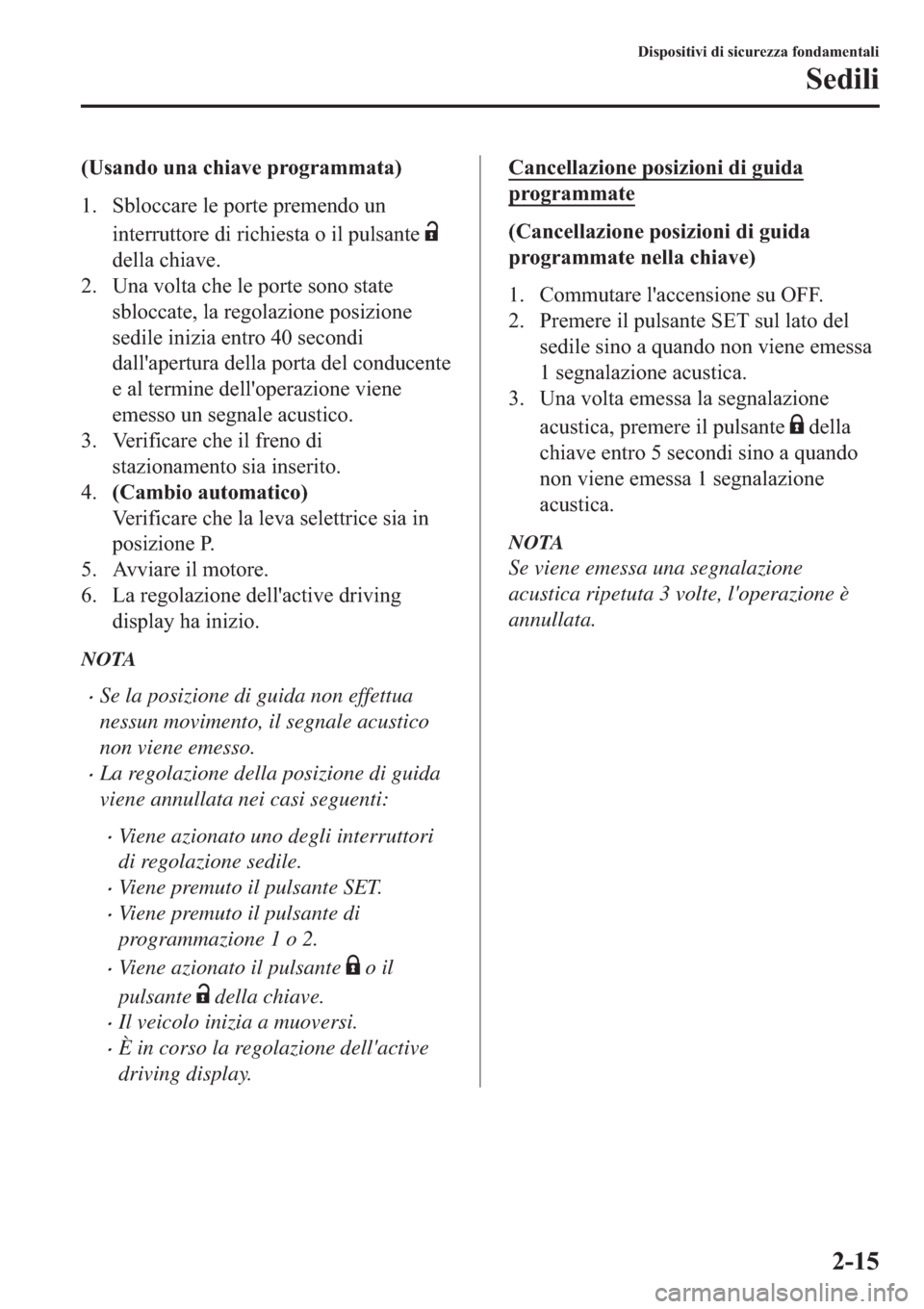 MAZDA MODEL 6 2019  Manuale del proprietario (in Italian)  ��8�V�D�Q�G�R��X�Q�D��F�K�L�D�Y�H��S�U�R�J�U�D�P�P�D�W�D�
�� �6�E�O�R�F�F�D�U�H��O�H��S�R�U�W�H��S�U�H�P�H�Q�G�R��X�Q
�L�Q�W�H�U�U�X�W�W�R�U�H��G�L��U�L�F�K�L�H�V�W�D��R��L�O��S�X�O�V�