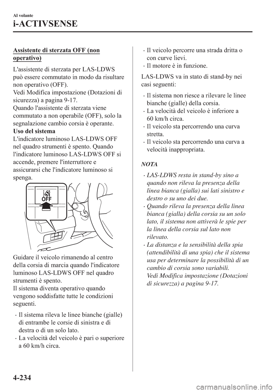 MAZDA MODEL 6 2019  Manuale del proprietario (in Italian)  �$�V�V�L�V�W�H�Q�W�H��G�L��V�W�H�U�]�D�W�D��2�)�)���Q�R�Q
�R�S�H�U�D�W�L�Y�R�
�/�
�D�V�V�L�V�W�H�Q�W�H��G�L��V�W�H�U�]�D�W�D��S�H�U��/�$�6��/��:�6
�S�X�z��H�V�V�H�U�H��F�R�P�P�X�W�D�W�R�