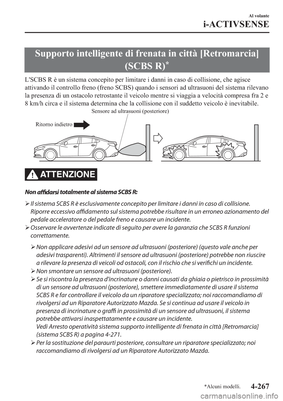 MAZDA MODEL 6 2019  Manuale del proprietario (in Italian)  �6�X�S�S�R�U�W�R��L�Q�W�H�O�O�L�J�H�Q�W�H��G�L��I�U�H�Q�D�W�D��L�Q��F�L�W�W�j��>�5�H�W�U�R�P�D�U�F�L�D�@
��6�&�%�6��5�
�
�/�
�6�&�%�6��5��q��X�Q��V�L�V�W�H�P�D��F�R�Q�F�H�S�L�W�R��S�H�