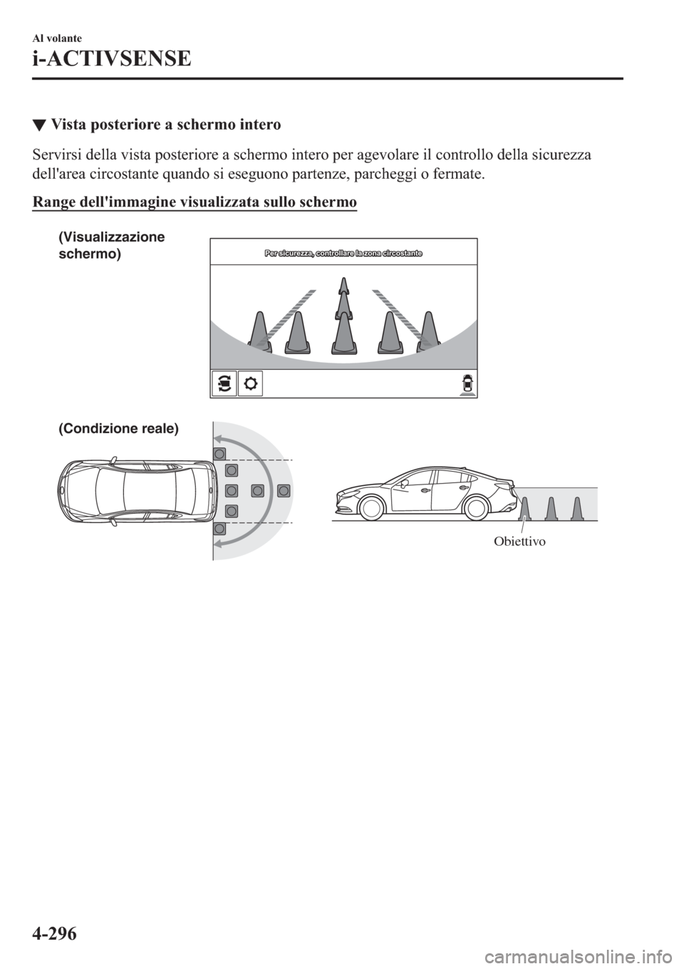 MAZDA MODEL 6 2019  Manuale del proprietario (in Italian)  ▼�9�L�V�W�D��S�R�V�W�H�U�L�R�U�H��D��V�F�K�H�U�P�R��L�Q�W�H�U�R
�6�H�U�Y�L�U�V�L��G�H�O�O�D��Y�L�V�W�D��S�R�V�W�H�U�L�R�U�H��D��V�F�K�H�U�P�R��L�Q�W�H�U�R��S�H�U��D�J�H�Y�R�O�D�U�H��L�O