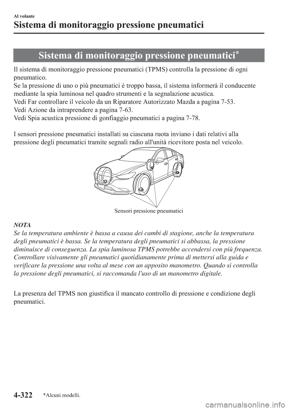 MAZDA MODEL 6 2019  Manuale del proprietario (in Italian)  �6�L�V�W�H�P�D��G�L��P�R�Q�L�W�R�U�D�J�J�L�R��S�U�H�V�V�L�R�Q�H��S�Q�H�X�P�D�W�L�F�L�
�,�O��V�L�V�W�H�P�D��G�L��P�R�Q�L�W�R�U�D�J�J�L�R��S�U�H�V�V�L�R�Q�H��S�Q�H�X�P�D�W�L�F�L���7�3�0�6��