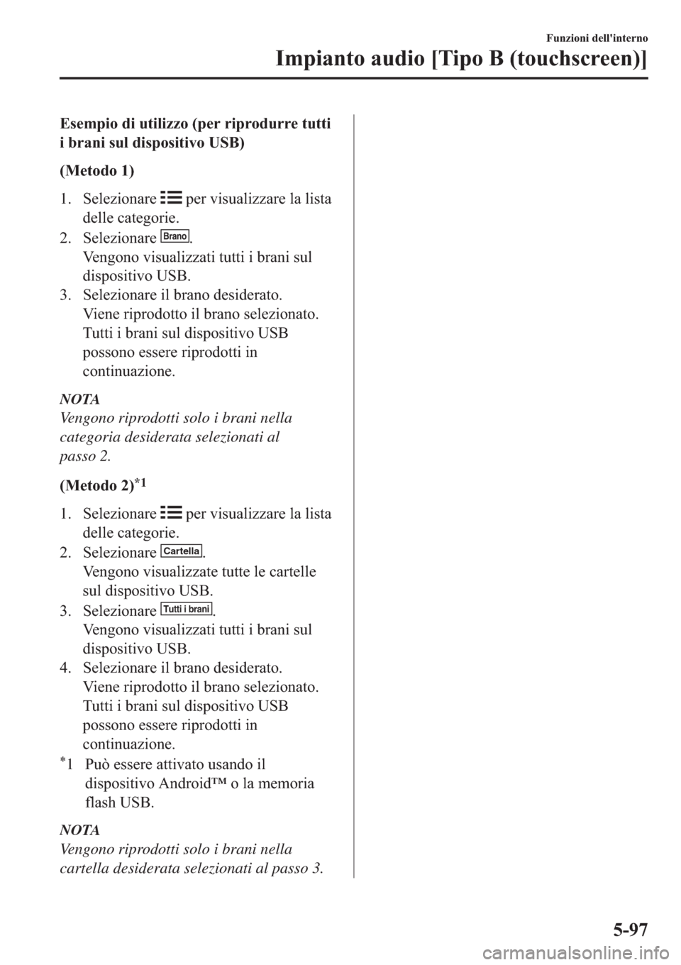MAZDA MODEL 6 2019  Manuale del proprietario (in Italian)  �(�V�H�P�S�L�R��G�L��X�W�L�O�L�]�]�R���S�H�U��U�L�S�U�R�G�X�U�U�H��W�X�W�W�L
�L��E�U�D�Q�L��V�X�O��G�L�V�S�R�V�L�W�L�Y�R��8�6�%�
��0�H�W�R�G�R���
�� �6�H�O�H�]�L�R�Q�D�U�H�
��S�H�U�