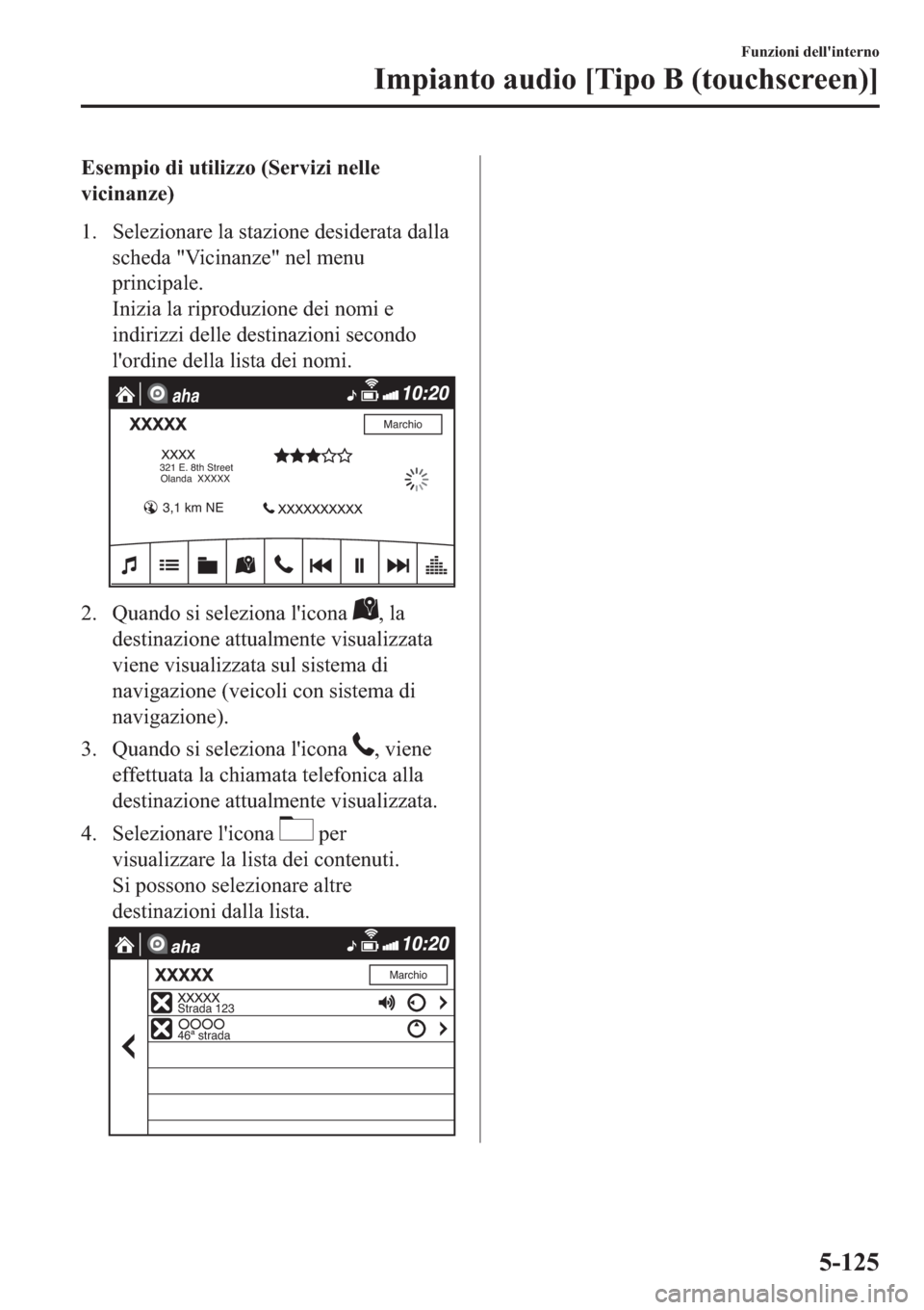 MAZDA MODEL 6 2019  Manuale del proprietario (in Italian)  �(�V�H�P�S�L�R��G�L��X�W�L�O�L�]�]�R���6�H�U�Y�L�]�L��Q�H�O�O�H
�Y�L�F�L�Q�D�Q�]�H�
�� �6�H�O�H�]�L�R�Q�D�U�H��O�D��V�W�D�]�L�R�Q�H��G�H�V�L�G�H�U�D�W�D��G�D�O�O�D
�V�F�K�H�G�D���9�L�F�L