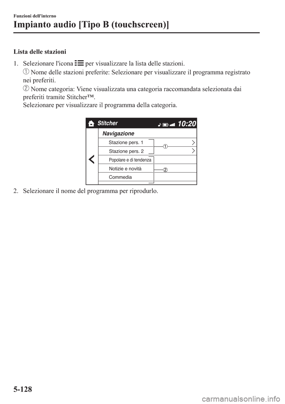 MAZDA MODEL 6 2019  Manuale del proprietario (in Italian)  �/�L�V�W�D��G�H�O�O�H��V�W�D�]�L�R�Q�L
�� �6�H�O�H�]�L�R�Q�D�U�H��O�
�L�F�R�Q�D�
��S�H�U��Y�L�V�X�D�O�L�]�]�D�U�H��O�D��O�L�V�W�D��G�H�O�O�H��V�W�D�]�L�R�Q�L�
��1�R�P�H��G�H�O�O�H��V�W